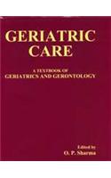 Geriatric Care: A Textbook Of Geriatrics & Gerontology