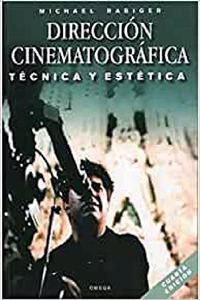 Direccion cinematografica. Tecnica y estetica. (4Aâ€ša edicion)
