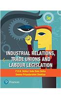 Industrial Relations, Trade Unions and Labour Legislation