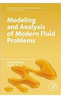 Modeling and Analysis of Modern Fluid Problems