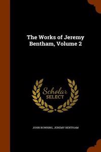 The Works of Jeremy Bentham, Volume 2