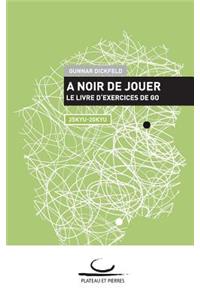 A Noir de Jouer