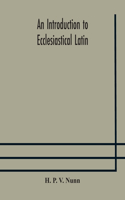 introduction to ecclesiastical Latin