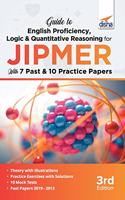 Guide to English Proficiency, Logic & Quantitative Reasoning for JIPMER with 7 Past & 10 Practice Papers 3rd Edition