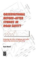 Observational Before/After Studies in Road Safety: Estimating the Effect of Highway and Traffic Engineering Measures on Road Safety
