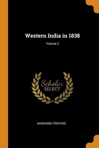 Western India in 1838; Volume 2