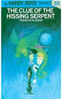 Hardy Boys 53: the Clue of the Hissing Serpent
