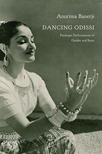 Dancing Odissi: Paratopic Performances of Gender and State(Enactments)