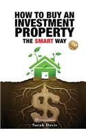 How to Buy an Investment Property The Smart Way