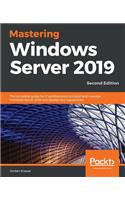 Mastering Windows Server 2019 - Second Edition