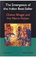 The Emergence of the Indian Best-Seller Chetan Bhagat and His Metro Fiction