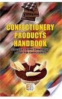 Confectionery Products Handbook (Chocolate, Toffees, Chewing Gum & Sugar Free Confectionery)