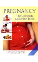Pregnancy: The Complete Childbirth Book