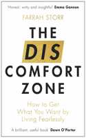 The Discomfort Zone: How to Get What You Want by Living Fearlessly