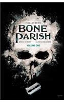 Bone Parish Vol. 1