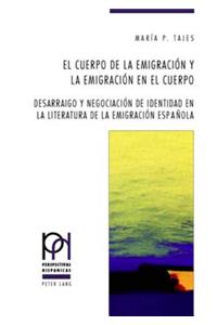 El cuerpo de la emigración y la emigración en el cuerpo