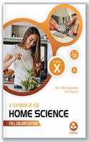 Home Science: Textbook for ICSE Class 10