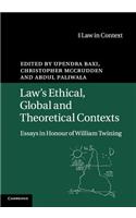 Law's Ethical, Global and Theoretical Contexts