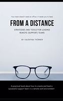 From a Distance. A Practical Guide to Remote Leadership