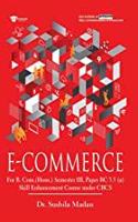 E-COMMERCE [B.Com (Hons.), Semester III, Paper BCH 3.5 (a)]