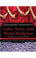 Encyclopedic Dictionary of Cults, Sects, and World Religions