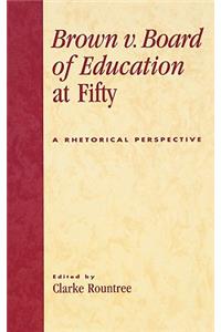 Brown v. Board of Education at Fifty