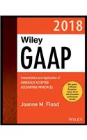 Wiley GAAP 2018: Interpretation and Application of Generally Accepted Accounting Principles
