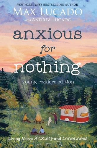 Anxious for Nothing (Young Readers Edition)