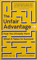 The Unfair Advantage