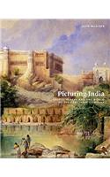 Picturing India: People, Places and the World of the East India Company
