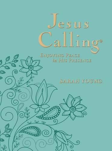 Jesus Calling, Large Text Teal Leathersoft, with Full Scriptures: Enjoying Peace in His Presence (a 365-Day Devotional)(Jesus Calling®)