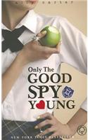 Gallagher Girls: Only The Good Spy Young