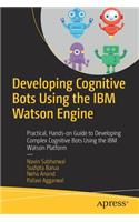 Developing Cognitive Bots Using the IBM Watson Engine