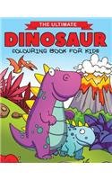 Ultimate Dinosaur Colouring Book for Kids
