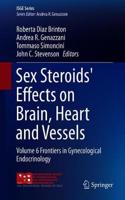 Sex Steroids' Effects on Brain, Heart and Vessels