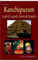 Kanchipuram - Land of Legends, Saints & Temples