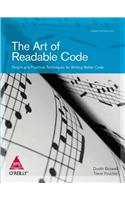 The Art Of Readable Code: Simple And Practical Techniques For Writing Better Code