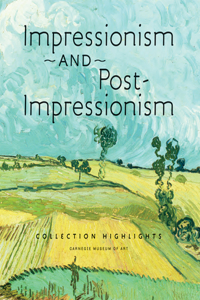 Impressionism and Post-Impressionism Collection Highlights