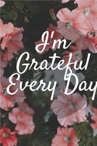 I'm Grateful Every Day - One Year of Gratitude