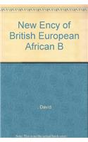 NEW ENCY OF BRITISH EUROPEAN AFRICAN B