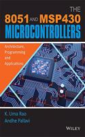 The 8051 and MSP430 Microcontrollers: Architecture, Programming and Applications