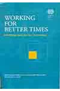 Working for Better Times