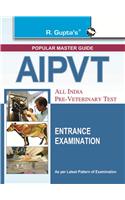 All India Pre-Veterinary Test (AIPVT) For Admission to B.V.Sc & A.H. Course Exam Guide