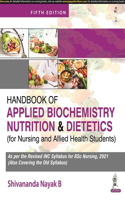 Handbook of Applied Biochemistry, Nutrition and Dietetics for Nursing and Allied Health Students