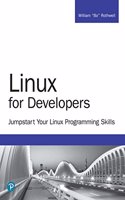 LINUX for Developers: Jumpstart Your Linux Programming Skills | First Edition | By Pearson