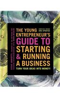 The Young Entrepreneur's Guide to Starting and Running a Business