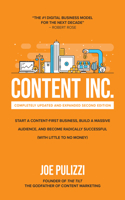 Content Inc., Second Edition: Start a Content-First Business, Build a Massive Audience and Become Radically Successful (with Little to No Money)