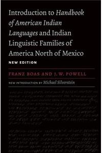 Introduction to Handbook of American Indian Languages and Indian Linguistic Families of America North of Mexico