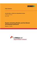 Regime Switching Models and the Mental Accounting Framework