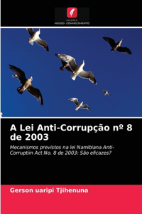 A Lei Anti-Corrupção n° 8 de 2003